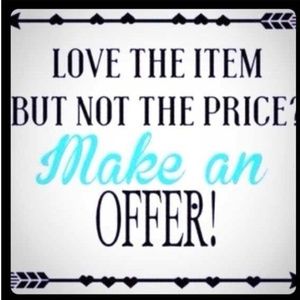 MAKE ME AN Offer!!! Prices are always negotiable